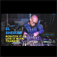 El Sheikha Scratch It Mix by Thamzini  Podcast/Show