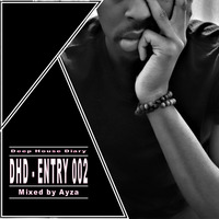 DHD Entry 002 - Mixed by Ayza by Ayza
