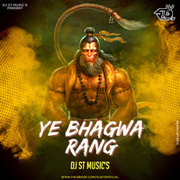 Ye Bhagwa Rang (Remix) - Dj ST Musics by DJ ST Music's