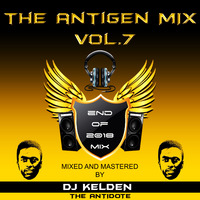 THE ANTIGEN MIX VOL.7  END OF 2018 MIX INTRO by DJ KELDEN