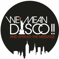 WE MEAN DISCO!! DJ Mix by Philly Vanilli akaKidParis -  fresh promos and unreleased stuff from Disco to House! 08/2020 by Out of the Box Media