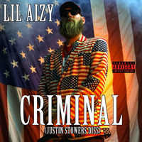 CRIMINAL (JUSTIN STOWERS DISS) by THE REAL LIL AIZY