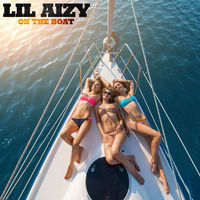 ON THE BOAT by THE REAL LIL AIZY