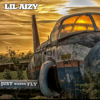EVERYDAY I FLY  by THE REAL LIL AIZY