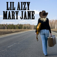 MARY JANE by THE REAL LIL AIZY