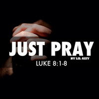 JUST PRAYING  by THE REAL LIL AIZY