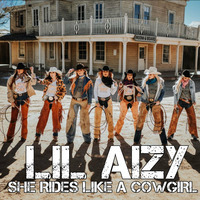 SHE RIDES LIKE A COWGIRL by THE REAL LIL AIZY