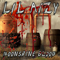 MOONSHINE BLOOD by THE REAL LIL AIZY
