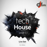 TECH-HOUSE - DJ RINKS LESSON 2 by DJ Rinks