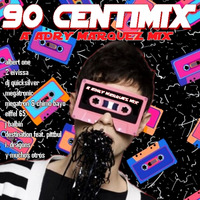 90 CENTIMIX  &gt;&gt;&gt;  a ADRY MARQUEZ (kiskemix) mix by CONTANDO MIXES