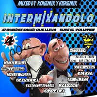 INTERMIXANDOLO 4 / mixed by: KOKEMIX &amp; KISKEMIX  (C2L 2019) by CONTANDO MIXES