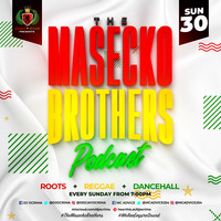 THE MASECKO BROTHERS PODCAST [30TH AUGUST 2020] by DJOcrima