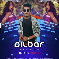 Dilbar Dilbar Remix - DJ SHK by DVJ SHK