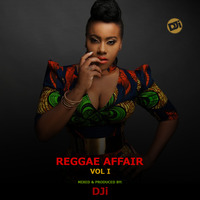 Reggae Affair Volume 1 [@DJiKenya] by DJi KENYA