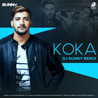 Koka ft. Badshah - DJ Sunny Remix by SUNNY