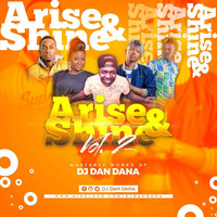 DJDanDana - Arise &amp; Shine (Vol 2) (Mixtape) by DJDanDana