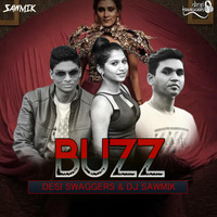 BUZZ (Desi Swaggers &amp; Dj Sawmik Remix) by Desi Swaggers Official