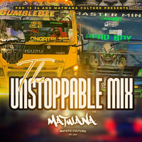 THE UNSTOPABLE MIX _DJ BOZIE FT _MATWANA CULTURE by Dj Bozie