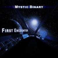 Mystic Binary - First Encounter by Mystic Binary