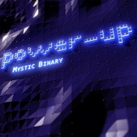 Mystic Binary - Power-up by Mystic Binary