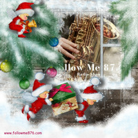Follow Me 87.6 Ep 213. Christmas, R&amp;B and Smooth Jazz by FollowME876.com