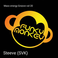 Maxx Energy Groove By Steeve (SVK) Vol 20 Funkey Monkey Epizode by STEEVE (SVK)