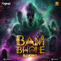 BAM BHOLE REMIX - DJ KING by Djking Kirti