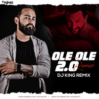 OLE OLE 2.0 REMIX DJ KING by Djking Kirti