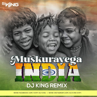  Muskurayega India - DJ KING REMIX by Djking Kirti