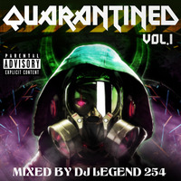 QUARANTINED VOLUME 1 MIXED BY DJ LEGEND254 by DjLegend254