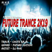 CHOTE RAJA - GUJRATI ( FUTURE TRANCE ) DJ NHR by NHR Music Official
