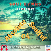 Soul Hymns - Absolute Soulful 04 by Soul Hymns