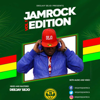 JAMROCK JULY 13 EDITION by deejaysejo africa