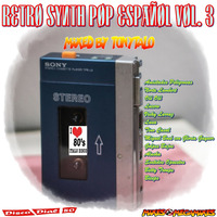 Retro Synth Pop Español Vol. 3 por Tonytalo by Tonytalo