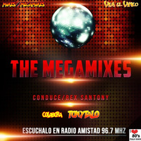 The Megamixes con Rex Santony (Colabora Tonytalo) Temp. 1 Prog. 4 y 5 by Tonytalo