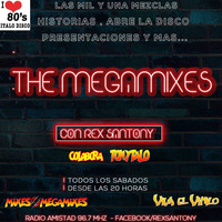 The Megamixes con Rex Santony (colabora Tonytalo) Temp. 1 Prog. 10 y 11 by Tonytalo