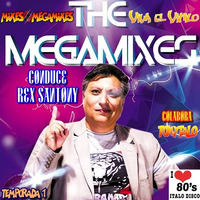 The Megamixes con Rex Santony (colabora Tonytalo) Temp. 1 Progr. 14 y 15 by Tonytalo