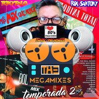 The Megamixes con Rex Santony (colabora Tonytalo) Temp. 2 Progr. 7 y 8 by Tonytalo