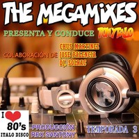 The Megamixes Temporada 3 Programa 17 (Conducción Tonytalo) by Tonytalo