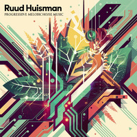 Progressive Melodic House 2023 by Ruud Huisman
