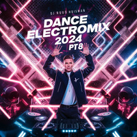 Dance Electromix 2024 Pt8 by Ruud Huisman
