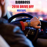 A 2018 DRIVE OFF MIX-TAPE (LATEST FROM 254&amp;255) by Radio Dosage 254
