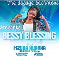 BESSY_BLESSING_LIVE_MZUKA_KURUKA by Radio Dosage 254