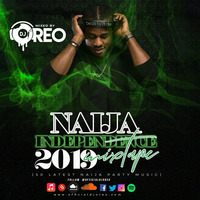 Naija Independence 2019 Mixtape |50 Latest Naija Party Jamz by DJ Oreo