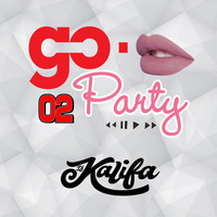 GoParty #02 ✘ By.Kalifa by DJ Kalifa