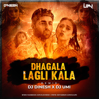 DJ DINESH X DJ UMI - DHAGALA LAGLI KALA - REMIX by Umesh Ambure