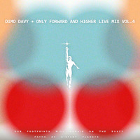 Dimo Davy - Only Forward and Higher Live Mix Vol.4 by DIMO DAVY