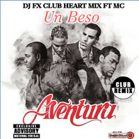 Aventura - Un Beso (Dj Fx Club Heart Mix FT MC) DEMO by SetMix DjFx BeatStudio