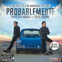Christian Nodal FT David Bisbal - Probablemente (Dj Fx Club Remix FT MC) DEMO by SetMix DjFx BeatStudio