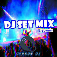 DJ SET MIX Eletronic Gerson DJ #1 by Gerson Dj